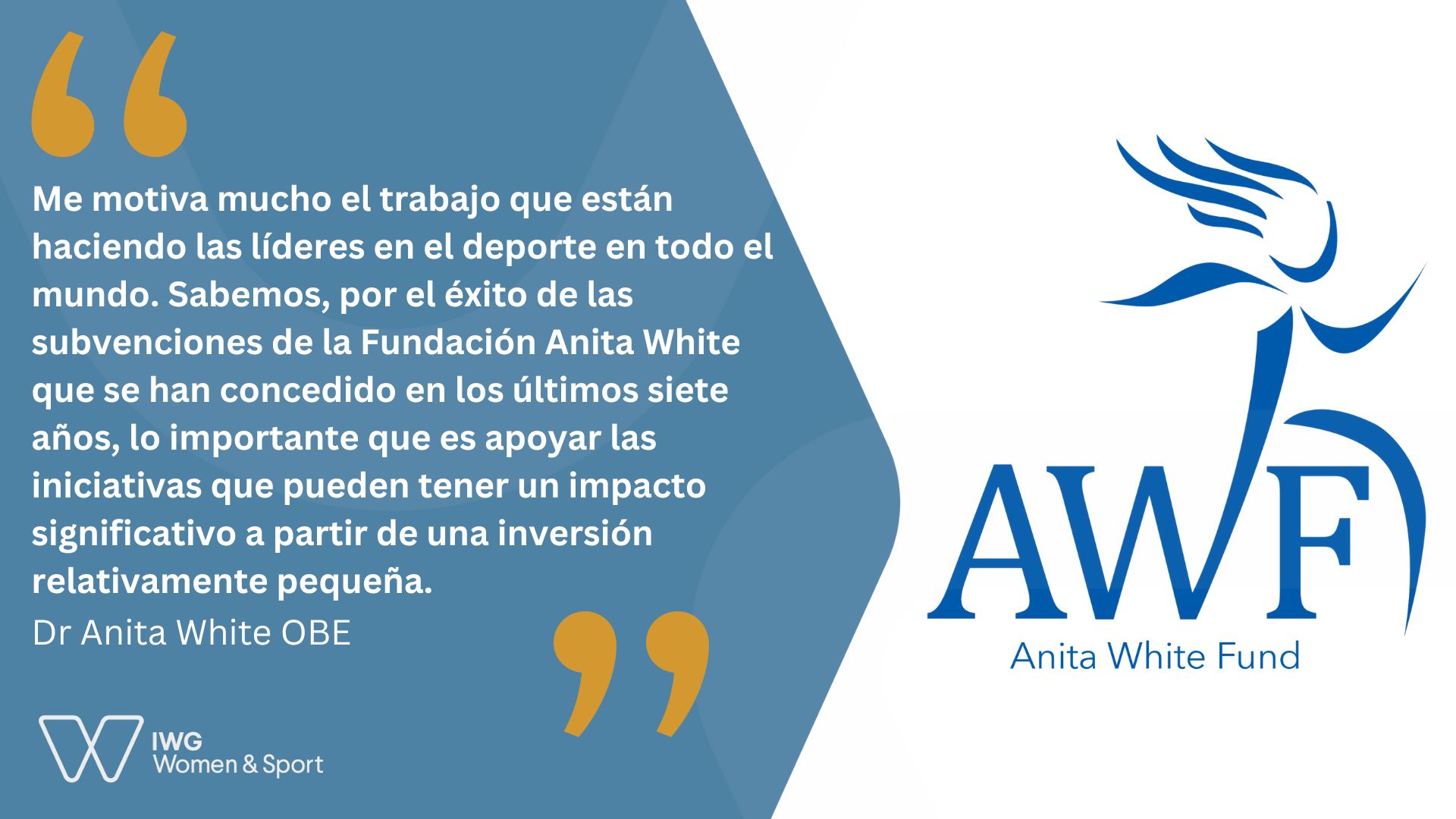 Quote from Anita White translated into Spanish, regarding the Anita White Fund for IWG Women and Sport. The quote repeats in the main body of the article.